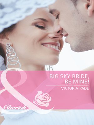 cover image of Big Sky Bride, Be Mine!